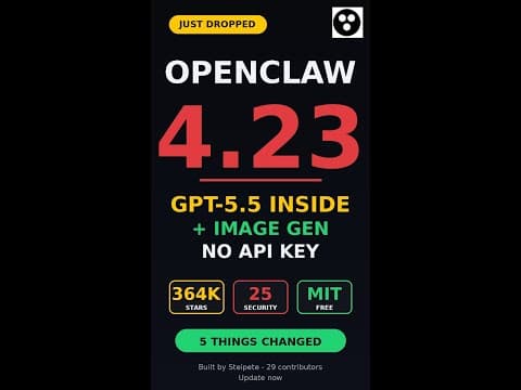 OpenClaw v4.23 JUST DROPPED: GPT-5.5, Image Gen, 25 Security Patches (364K stars) #Shorts